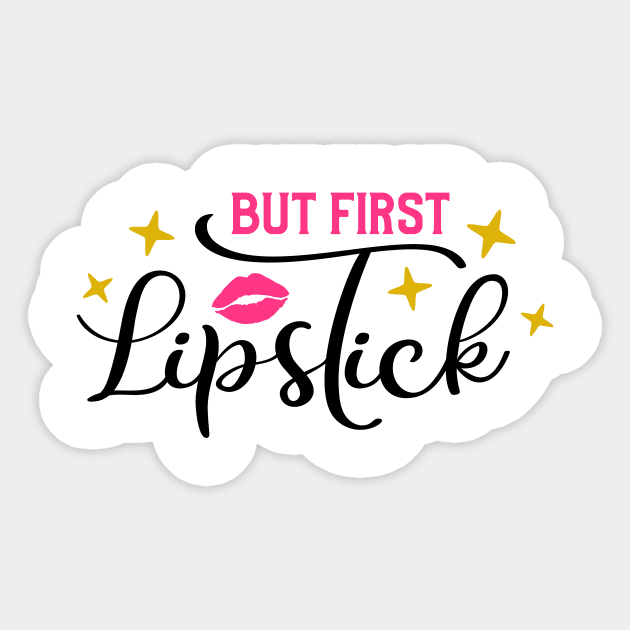 But First Lipstick Sticker by Glam Damme Diva